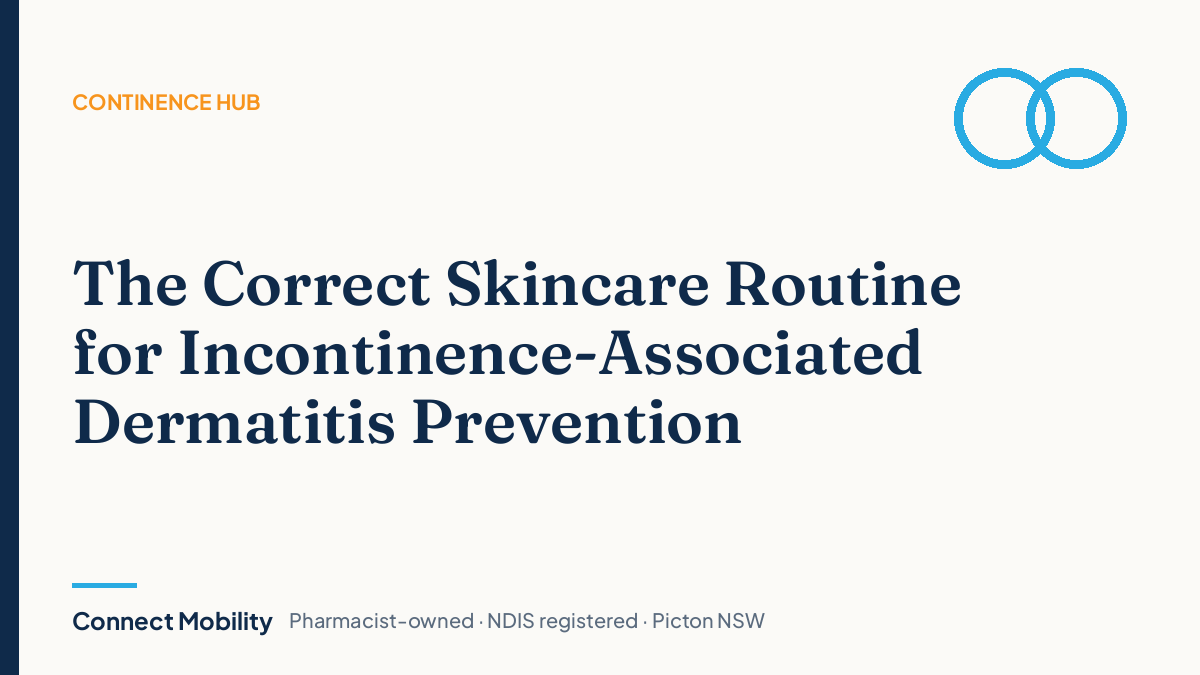 Skincare routine to prevent incontinence-associated dermatitis – Connect Mobility Continence Hub