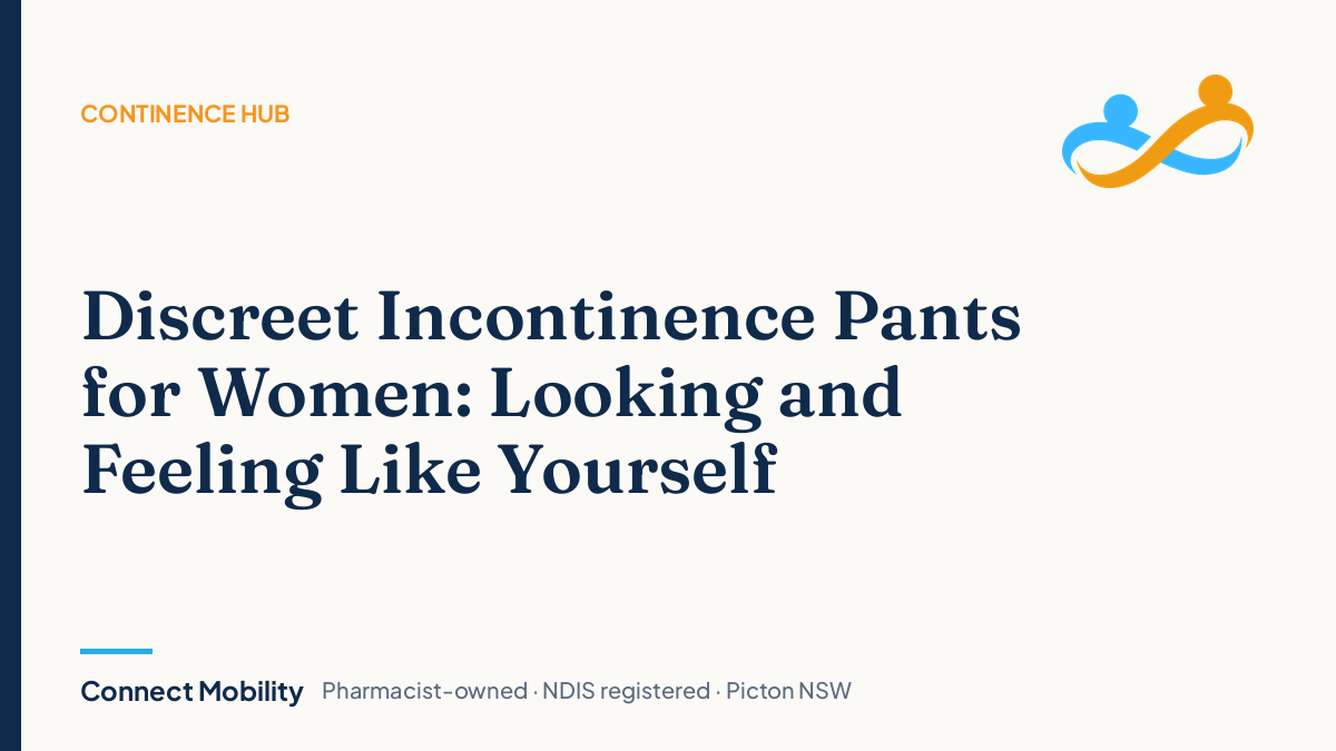 Discreet incontinence pants for women, Connect Mobility