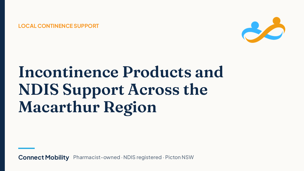 Incontinence products and NDIS support across the Macarthur region, Connect Mobility