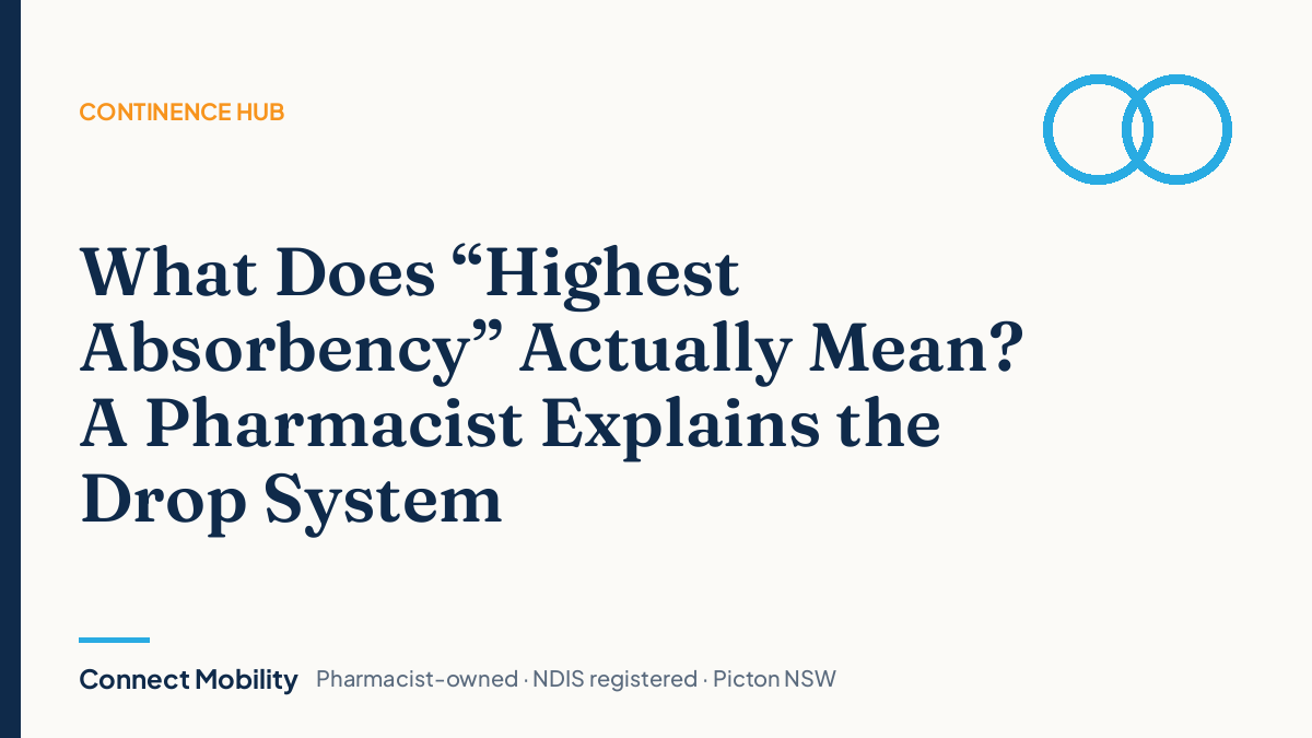 Incontinence product absorbency drop system explained by a pharmacist – Connect Mobility Continence Hub