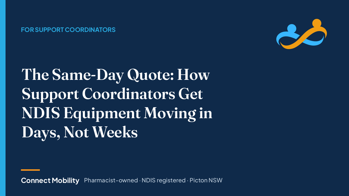 The Same-Day Quote: how support coordinators get NDIS equipment moving in days, not weeks